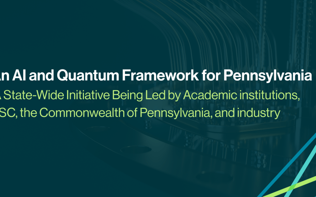 Keystone AI + Quantum Factory: Pennsylvania’s Seven R1 Universities & Commonwealth Leaders Launch Keystone AI + Quantum Factory to Drive Innovation, Jobs, and Statewide Growth